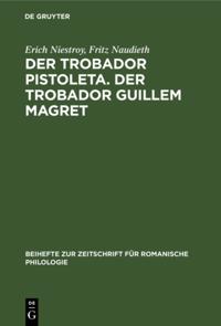 Der Trobador Pistoleta. Der Trobador Guillem Magret