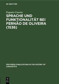 Sprache Und Funktionalität Bei Fernão de Oliveira (1536)