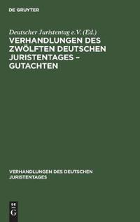 Kirjan kansi "Verhandlungen Des Zwölften Deutschen Juristentages - Gutachten"