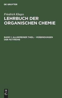 Allgemeiner Theil - Verbindungen Der Fettreihe