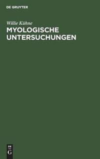 Myologische Untersuchungen