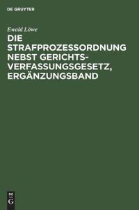 Die Strafprozessordnung Nebst Gerichtsverfassungsgesetz, Ergänzungsband