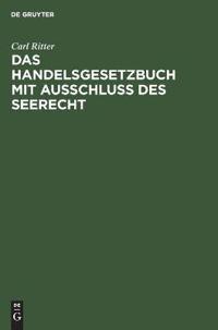 Das Handelsgesetzbuch Mit Ausschluß Des Seerecht