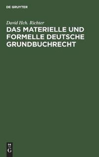Das Materielle Und Formelle Deutsche Grundbuchrecht