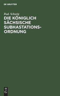 Die Königlich Sächsische Subhastationsordnung