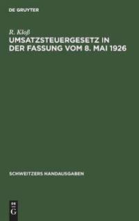 Umsatzsteuergesetz in Der Fassung Vom 8. Mai 1926