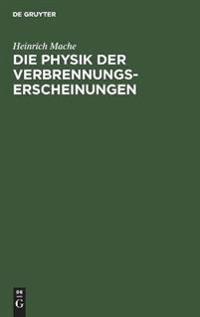 Die Physik Der Verbrennungserscheinungen