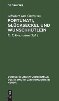 Fortunati, Glückseckel Und Wunschhütlein