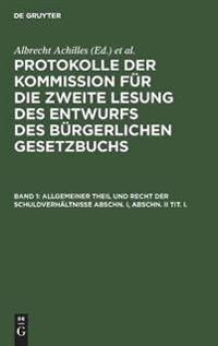 Allgemeiner Theil Und Recht Der Schuldverhältnisse Abschn. I, Abschn. II Tit. I.