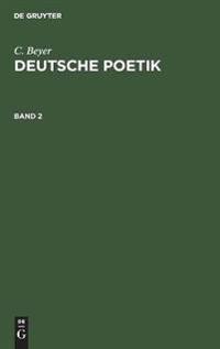 C. Beyer: Deutsche Poetik. Band 2