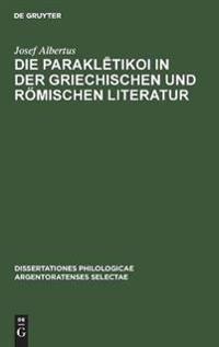 Die Parakletikoi in Der Griechischen Und Römischen Literatur