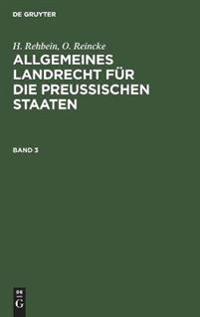 Allgemeines Landrecht Für Die Preußischen Staaten. Band 3