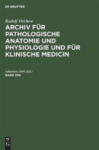Rudolf Virchow: Archiv Für Pathologische Anatomie Und Physiologie Und Für Klinische Medicin. Band 206