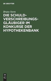 Die Schuldverschreibungsgläubiger Im Konkurse Der Hypothekenbank