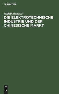 Die Elektrotechnische Industrie Und Der Chinesische Markt