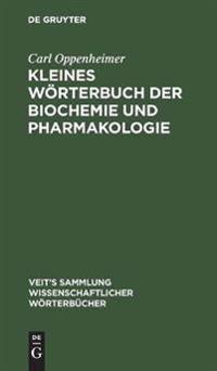 Kleines Wörterbuch Der Biochemie Und Pharmakologie