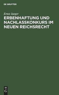 Erbenhaftung Und Nachlaßkonkurs Im Neuen Reichsrecht