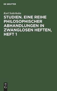 Studien. Eine Reihe Philosophischer Abhandlungen in Zwanglosen Heften, Heft 1