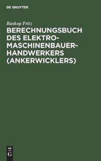 Berechnungsbuch Des Elektromaschinenbauer-Handwerkers (Ankerwicklers)