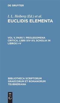 Prolegomena Critica, Libri XIV-XV, Scholia in Libros I-V