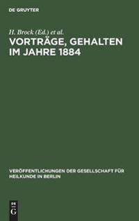 Vorträge, Gehalten Im Jahre 1884