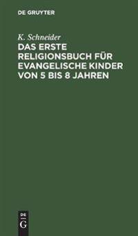 Das Erste Religionsbuch Für Evangelische Kinder Von 5 Bis 8 Jahren