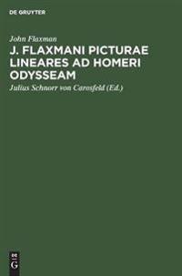 J. Flaxmani Picturae Lineares Ad Homeri Odysseam