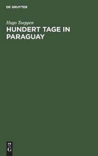 Hundert Tage in Paraguay