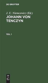 Johann Von Tenczyn. Teil 1