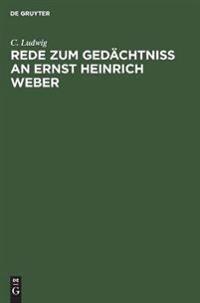 Rede Zum Gedächtniss an Ernst Heinrich Weber