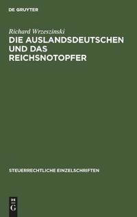 Die Auslandsdeutschen Und Das Reichsnotopfer