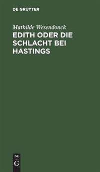 Edith Oder Die Schlacht Bei Hastings