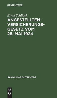 Angestellten-Versicherungsgesetz Vom 28. Mai 1924