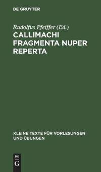 Callimachi Fragmenta Nuper Reperta