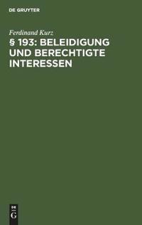 § 193: Beleidigung Und Berechtigte Interessen