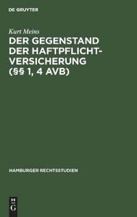 Der Gegenstand Der Haftpflichtversicherung (§§ 1, 4 Avb)