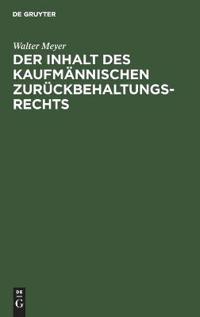 Der Inhalt Des Kaufmännischen Zurückbehaltungsrechts
