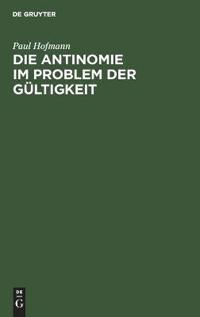 Die Antinomie Im Problem Der Gültigkeit