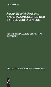 Johann Heinrich Pestalozzi: Anschauungslehre Der Zahlenverhältnisse. Heft 2