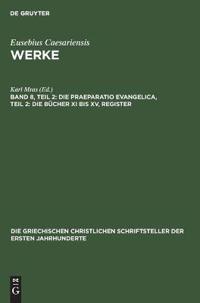 Die Praeparatio Evangelica, Teil 2: Die Bücher XI Bis XV, Register