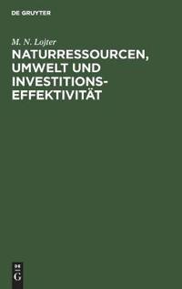 Naturressourcen, Umwelt Und Investitionseffektivität