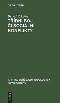 Trídní Boj ci Sociální Konflikt?