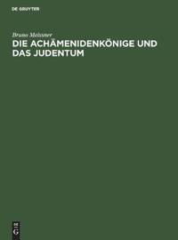 Die Achämenidenkönige Und Das Judentum