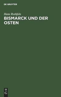 Bismarck Und Der Osten