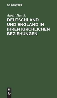 Deutschland Und England in Ihren Kirchlichen Beziehungen