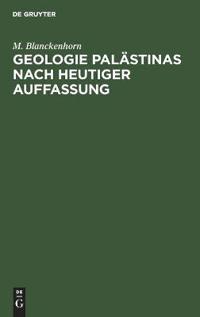 Geologie Palästinas Nach Heutiger Auffassung