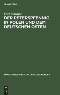 Der Peterspfennig in Polen Und Dem Deutschen Osten