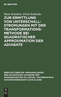 Zur Ermittlung Von Unterschallstromungen Mit Der Transformationsmethode Bei Quadratischer Approximation Der Adiabate