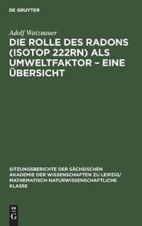 Die Rolle Des Radons (Isotop 222rn) ALS Umweltfaktor - Eine Übersicht