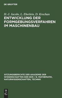 Entwicklung Der Formgebungsverfahren Im Maschinenbau